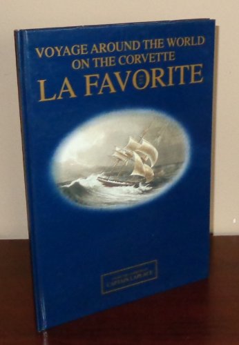 Voyage Around the World on the Corvette La Favorite 1830,1831, 1832