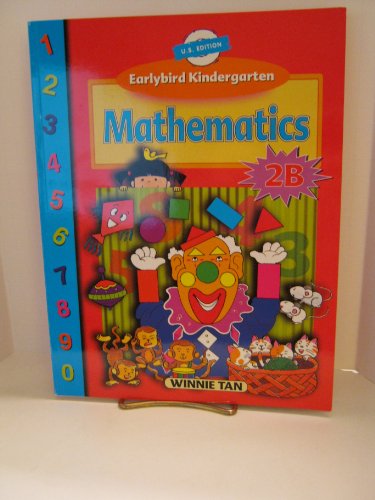 Earlybird Kindergarten: Mathematics: 2B (Singapore Math)