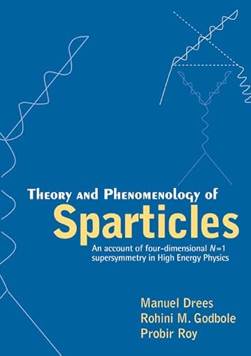 Theory and Phenomenology of Sparticles: An Account of Four-Dimensional N=1 Supersymmetry in High ...