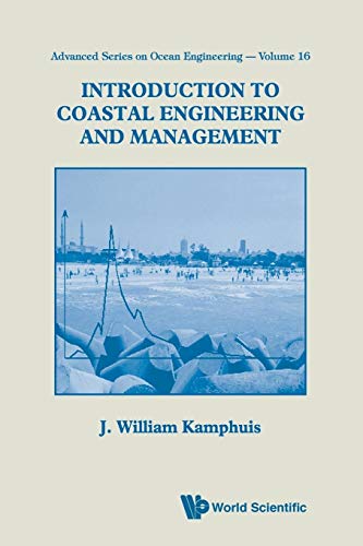 Introduction to Coastal Engineering and Management (advanced Series On Ocean Engineering - Vol. 16) (advanced Ocean Engineering)
Introduction to Coastal Engineering and Management (advanced Series On Ocean Engineering - Vol. 16) (advanced Ocean Engineering)