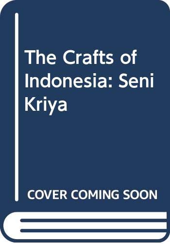 Seni Kriya: The Crafts of indonesia