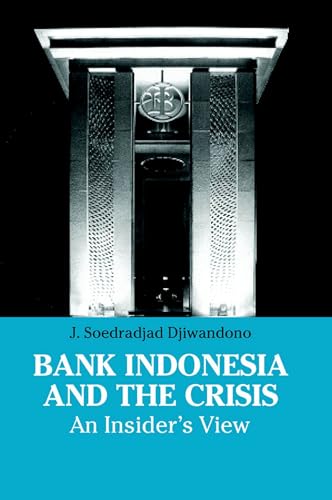 Djiwandono, J: Bank Indonesia and the Crisis: An Insider's View