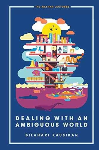 Dealing With An Ambiguous World (Ips-nathan Lectures)