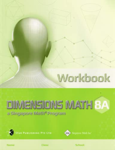 Dimensions Math: A Singapore Math Program, 8A Workbook (Common Core)