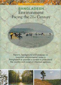 Bangladesh Environment: Facing the 21st Century