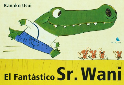 EL FANTASTICO SR. WANI (LITERATURA INFANTIL)