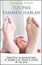 Tus Pies Tambien Hablan (coleccion Actualidad) - Rivera Geo