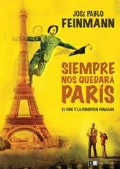 SIEMPRE NOS QUEDARA PARIS. EL CINE Y LA CONDICION HUMANA