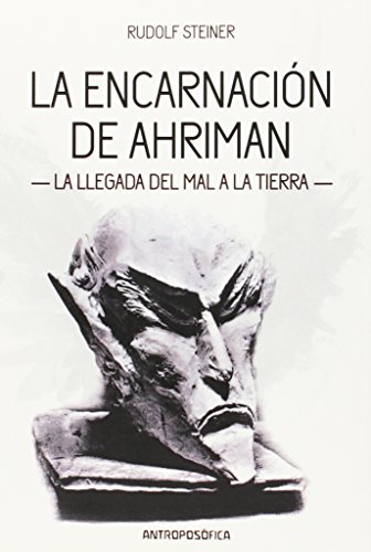 Libro La Encarnacion De Ahriman .la Llegada Del Mal A La Tie