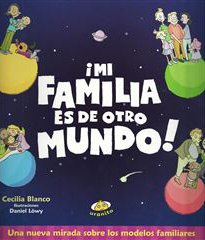 Mi Familia Es de Otro Mundo!
