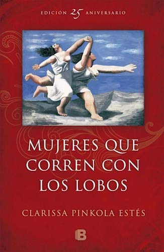 Mujeres Que Corren Con Los Lobos - Clarissa Ests Ed 25 Aniv