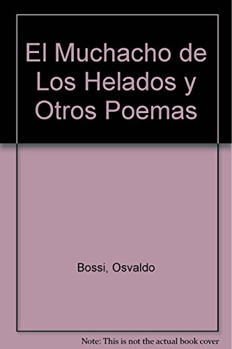 El Muchacho de Los Helados y Otros Poemas (Spanish Edition)