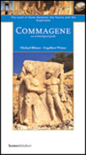 Commagene: The land of gods between the Taurus and the Euphrates. An archaeological guide.