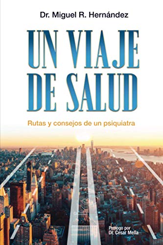 Un viaje de salud: Rutas y consejos de un psiquiatra (Spanish Edition)