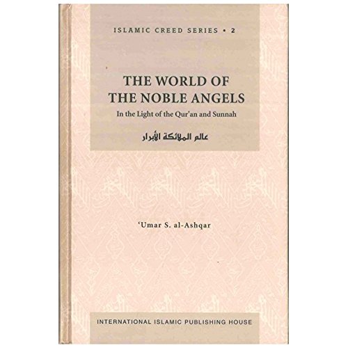 The World of the Noble Angels (Islamic Creed Series, Vol. 2)