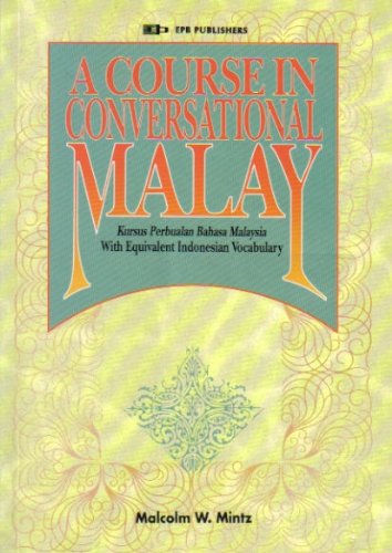 A Course in Conversational Malay with Equivalent Indonesian Vocabulary