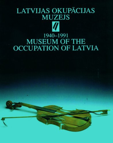 Museum of the Occupation of Latvia: Latvia Under the Rule of the Soviet Union and National Social...