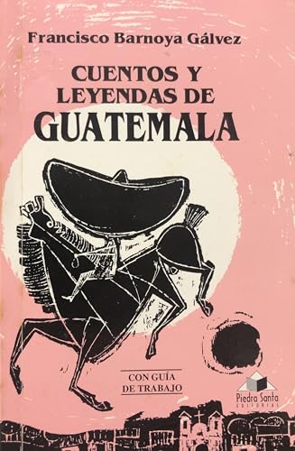 Cuentos y Leyendas de Guatamala