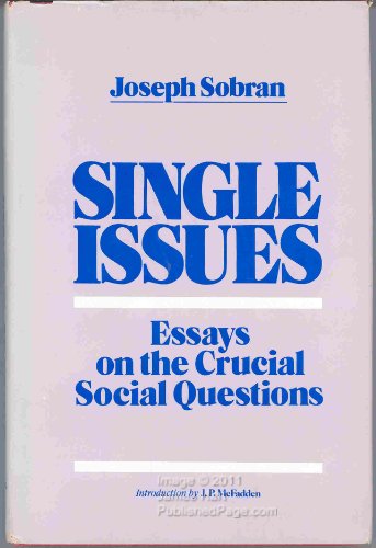 Single Issues: Essays on the Crucial Social Questions