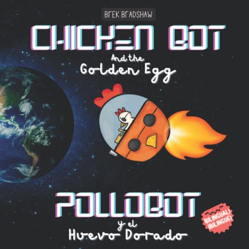 Chicken Bot and The Golden Egg / Pollobot y El Huevo Dorado