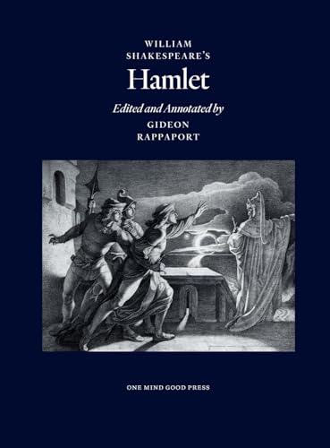 William Shakespeare's Hamlet, Edited and Annotated by Gideon Rappaport
William Shakespeare's Hamlet, Edited and Annotated by Gideon Rappaport