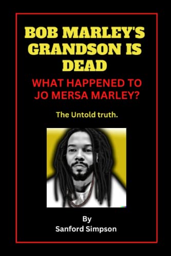 

Bob Marley Grandson Is Dead: What Happened To Jo Mersa Marley The Untold Truth.
