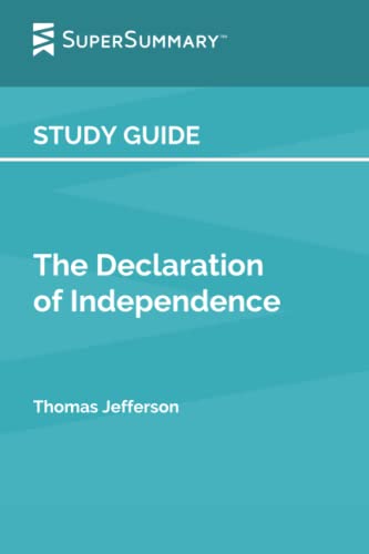 Study Guide: The Declaration of Independence by Thomas Jefferson (SuperSummary)