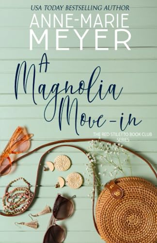 A Magnolia Move-In: A Book Club turned Sisterhood (The Red Stiletto Book Club)