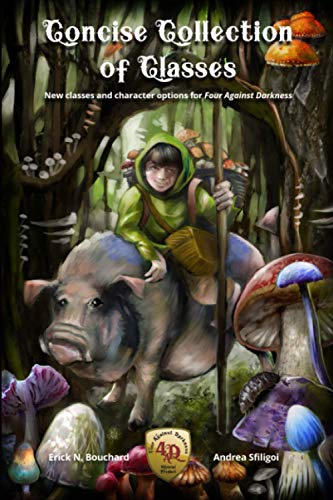 Concise Collections of Classes: New classes and character options for Four Against Darkness
Concise Collections of Classes: New classes and character options for Four Against Darkness
