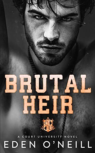Brutal Heir: A Dark College Bully Romance (Court University)