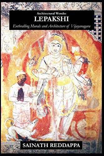 Architectural Wonder LEPAKSHI: Enthralling Murals and Architecture of Vijayanagara
Architectural Wonder LEPAKSHI: Enthralling Murals and Architecture of Vijayanagara