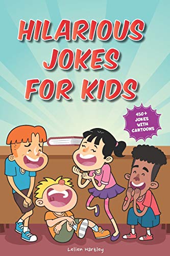 Hilarious Jokes for Kids: 450+ Jokes with Awesome Cartoons on Every Page (Ages 6-8)
Hilarious Jokes for Kids: 450+ Jokes with Awesome Cartoons on Every Page (Ages 6-8)