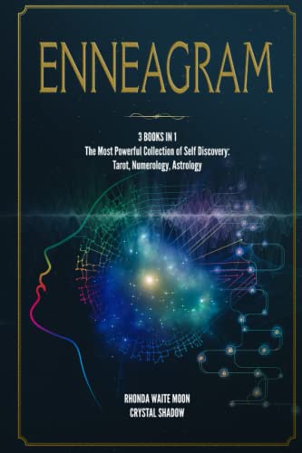 Enneagram: 3 Books in 1. The Most Powerful Collection of Self Discovery: Tarot, Numerology, Astrology
Enneagram: 3 Books in 1. The Most Powerful Collection of Self Discovery: Tarot, Numerology, Astrology