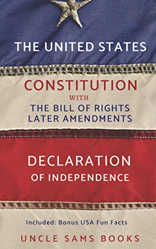 The U.S. Constitution: Declaration of Independence, Bill of Rights, Amendments (Annotated)
The U.S. Constitution: Declaration of Independence, Bill of Rights, Amendments (Annotated)