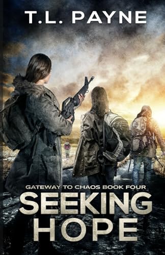 Seeking Hope: A Post Apocalyptic EMP Survival Thriller (Gateway to Chaos)
Seeking Hope: A Post Apocalyptic EMP Survival Thriller (Gateway to Chaos)