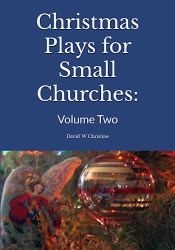 Christmas Plays for Small Churches: Volume Two