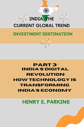 Part 3: India's Digital Revolution: How Technology Is Transforming India's Economy
Part 3: India's Digital Revolution: How Technology Is Transforming India's Economy