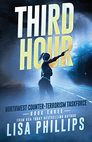 Third Hour : Northwest Counter-Terrorism Taskforce - Book 3
