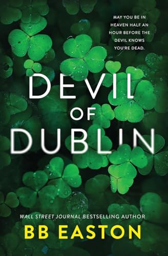 Devil of Dublin: A Dark Irish Mafia Romance (Special Edition)
