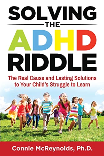 Solving the ADHD Riddle: The Real Cause and Lasting Solutions to Your Child's Struggle to Learn
Solving the ADHD Riddle: The Real Cause and Lasting Solutions to Your Child's Struggle to Learn
