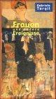 Frauen und andere Ereignisse. Publizistik und Erzählungen von 1915 bis 1970 - Tergit, Gabriele