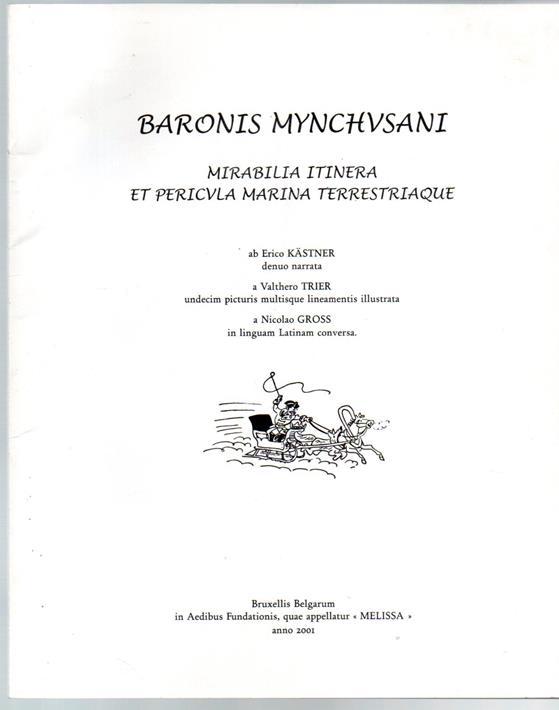 9782872900176 - Kästner, Erico / Trier, Valthero / Gross, Nicolao: Baronis Mynchhvsani. Mirabilia Itinera et Pericvla Marina Terrestriaque. - Livre