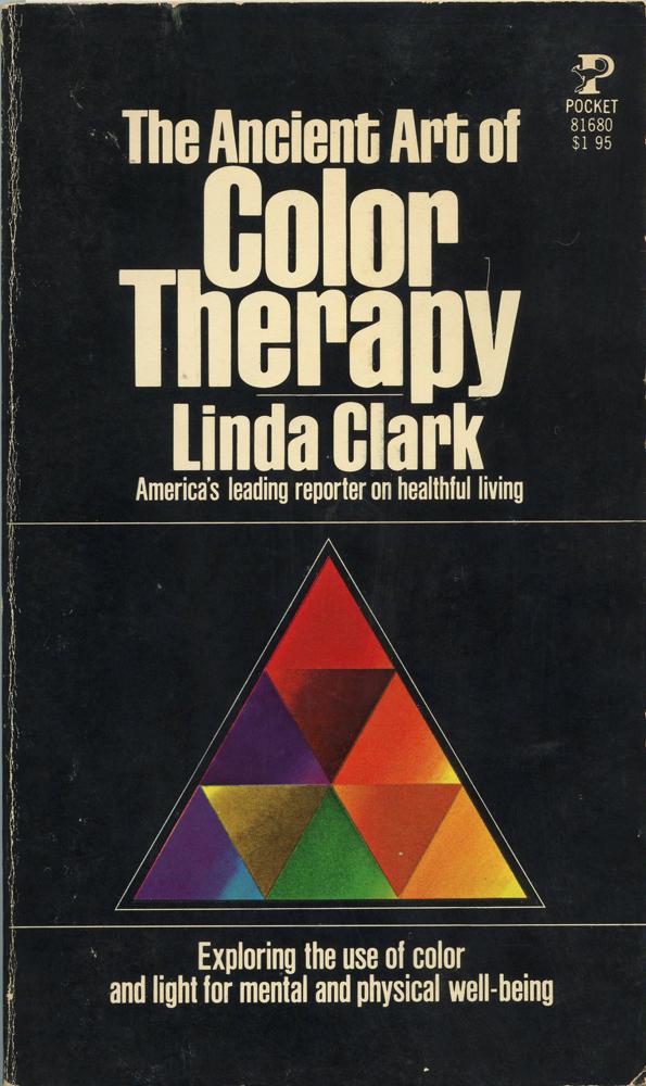 THE ANCIENT ART OF COLOR THERAPY (Pocket #81680) By Clark, Linda: Very Good Soft Cover (1978) First Printing 100POCKETS THE ANCIENT ART OF COLOR THERAPY (Pocket #81680) By Clark, Linda: Very Good Soft Cover (1978) First Printing 100POCKETS