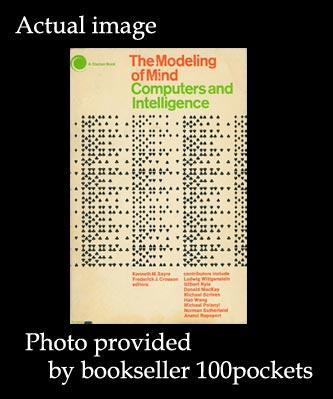 THE MODELING OF MIND : COMPUTERS AND INTELLIGENCE