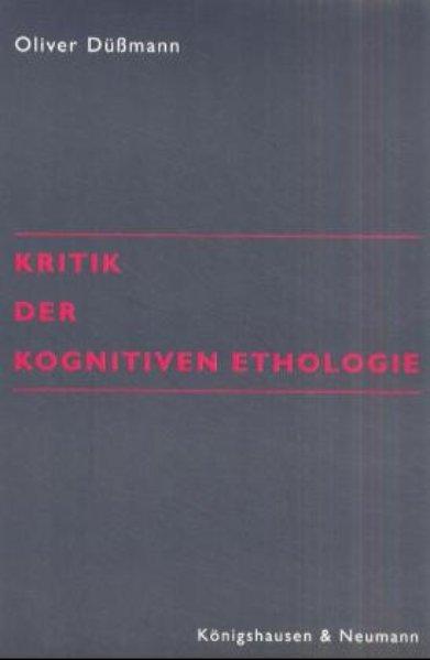 Kritik der Kognitiven Ethologie (Epistemata - Würzburger wissenschaftliche Schriften. Reihe Philosophie)