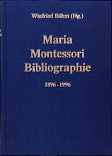 Maria Montessori: Hintergrund und Prinzipien ihres pädagogischen Denkens. Würzburger Arbeiten zur Erziehungswissenschaft.