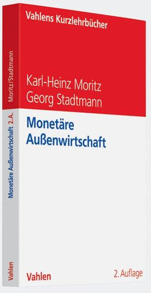 Monetäre Außenwirtschaft. - Moritz, Karl-Heinz und Georg Stadtmann