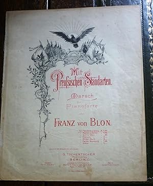 Mit Preussischen Standarten. Marsch für Pianoforte von Franz von Blon.