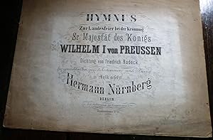 HYMNUS. Zur Landesfeier bei der Krönung Sr. Majestät des Königs Wilhelm I von Preussen- Für gemis...