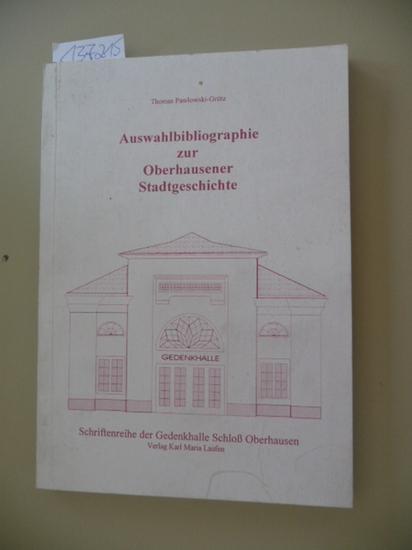 Auswahlbibliographie zur Oberhausener Stadtgeschichte